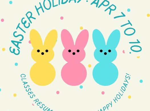 Easter break: April 7 to 10.
 No regular class will be held during these days. C…